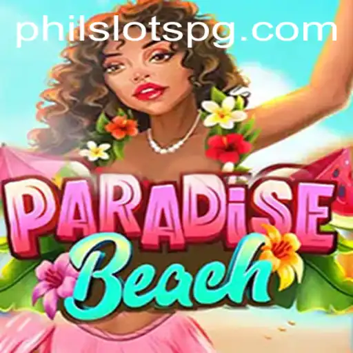 Discover the Ultimate Escape with ParadiseBeach and PHILSLOTS