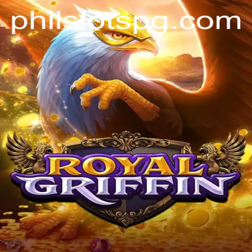 Exploring the Thrilling World of RoyalGriffin: An Insight into PHILSLOTS' Latest Game